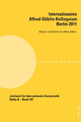 Internationales Alfred-D&ouml;blin-Kolloquium- Berlin 2011 - 