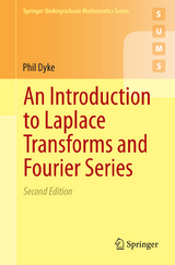 An Introduction to Laplace Transforms and Fourier Series - Phil Dyke