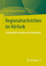 Regionalnachrichten im H&ouml;rfunk - Karl-Albrecht Immel
