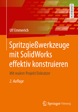 Spritzgießwerkzeuge mit SolidWorks effektiv konstruieren - Emmerich, Ulf