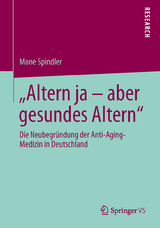 "Altern ja &ndash; aber gesundes Altern" - Mone Spindler