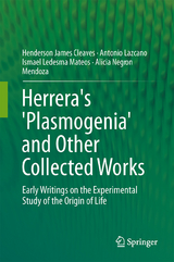 Herrera's 'Plasmogenia' and Other Collected Works - Henderson James Cleaves, Antonio Lazcano, Ismael Ledesma Mateos, Alicia Negr&oacute;n-Mendoza, Juli Peret&oacute;