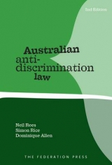 Australian Anti-Discrimination Law - Rees, Neil; Rice, Simon; Allen, Dominique