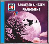 WAS IST WAS Hörspiel: Zauberer & Hexen/ Phänomene - Kurt Haderer