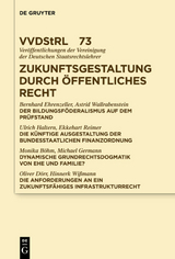Zukunftsgestaltung durch &Ouml;ffentliches Recht - Bernhard Ehrenzeller, Astrid Wallrabenstein, Ulrich Haltern