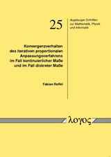 Konvergenzverhalten des iterativen proportionalen Anpassungsverfahrens im Fall kontinuierlicher Maße und im Fall diskreter Maße - Fabian Reffel