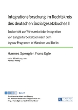 Integrationsforschung im Rechtskreis des deutschen Sozialgesetzbuches II - Hannes Spengler, Franz Egle