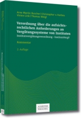 Verordnung &uuml;ber die aufsichtsrechtlichen Anforderungen an Verg&uuml;tungssysteme von Instituten (Institutsverg&uuml;tungsverordnung - Institut - Arne Martin Buscher, Ralf Hannemann, Astrid Wagner, Thomas Weigl