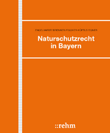 Naturschutzrecht in Bayern - Dieter Engelhardt, Peter Fischer-Hüftle, Margit Egner, Walter Brenner, Klaus Meßerschmidt, Hermann Mühlbauer