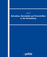 Schreiben, Bescheide und Vorschriften in der Verwaltung - Helmut Linhart, Anton Achatz, Torsten Wiedemann, Jürgen Roos
