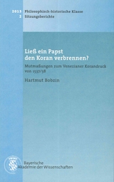 Werke des Verlags der Bayerischen Akademie der Wissenschaften bei... / Lie&szlig; ein Papst den Koran verbrennen? - Hartmut Bobzin