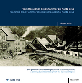 Vom Haslocher Eisenhammer zu Kurtz Ersa - Robert Meier