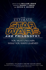 The Ultimate Star Wars and Philosophy - 