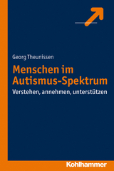 Menschen im Autismus-Spektrum - Georg Theunissen