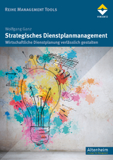 Strategisches Dienstplanmanagement - Ganz, Wolfgang