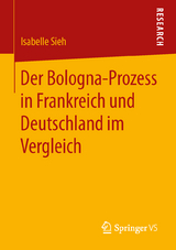 Der Bologna-Prozess in Frankreich und Deutschland im Vergleich - Isabelle Sieh