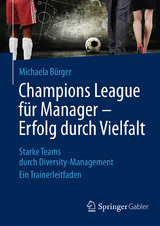 Champions League für Manager – Erfolg durch Vielfalt - Michaela Bürger