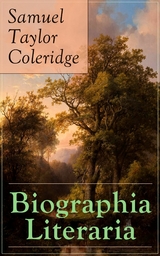 Biographia Literaria - Samuel Taylor Coleridge