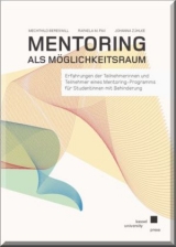 Mentoring als M&ouml;glichkeitsraum - Mechthild Bereswill, Rafaela M. Pax, Johanna Z&uuml;hlke