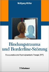 Bindungstrauma und Borderline-St&ouml;rung - Wolfgang W&ouml;ller