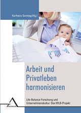 Arbeit und Privatleben harmonisieren - 