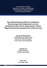 Neue Behandlungsans&auml;tze f&uuml;r spezifische Erkrankungen des Hufgelenkes und des Strahlbeines beim Pferd, diagnostiziert mittels Magnetresonanztomographischer Untersuchung - Imke Janssen
