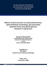 Effects of feed structure on animal performance, gastrointestinal morphology, gut-associated lymphoid tissue and jejunal glucose transport in laying hens - Ilen R&ouml;he