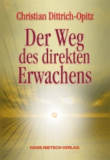 Der Weg des direkten Erwachens - Christian Dittrich-Opitz