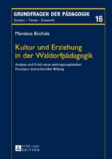 Kultur und Erziehung in der Waldorfp&auml;dagogik - Mandana B&uuml;chele