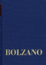 Bernard Bolzano Gesamtausgabe / Reihe II: Nachla&szlig;. A. Nachgelassene Schriften. Band 22,1. Erbauungsreden der Studienjahre 1816/1817. Erster Teil - Bernard Bolzano