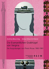 Die eisenzeitlichen Grabh&uuml;gel von Vergina - Andrea Br&auml;uning, Imma Kilian-Dirlmeier