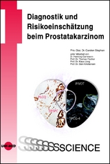 Diagnostik und Risikoeinsch&auml;tzung beim Prostatakarzinom - Carsten Stephan