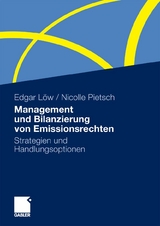 Management und Bilanzierung von Emissionsrechten - Edgar L&ouml;w, Nicolle Pietsch