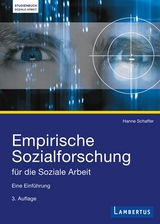 Empirische Sozialforschung f&uuml;r die Soziale Arbeit - Hanne Schaffer