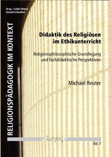Didaktik des Religi&ouml;sen im Ethikunterricht - Michael Reuter