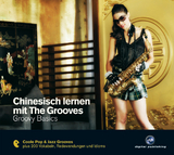 Chinesisch lernen mit The Grooves - 