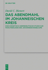 Das Abendmahl im johanneischen Kreis - David C. Bienert