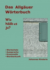 Das Allg&auml;uer W&ouml;rterbuch - Johannes Rinderle