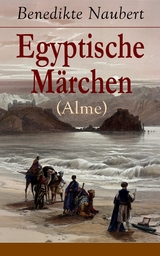 Egyptische M&auml;rchen (Alme) - Benedikte Naubert