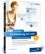 Buchhaltung mit SAP: Der Grundkurs f&uuml;r Einsteiger und Anwender - Ana Carla Psenner