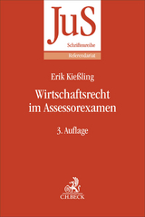 Wirtschaftsrecht im Assessorexamen - Kießling, Erik