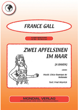 Zwei Apfelsinen im Haar - Fred Weyrich, Chico Buarque De Hollanda, France Gall