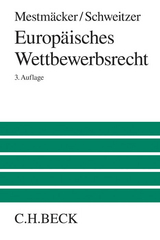 Europ&auml;isches Wettbewerbsrecht - Ernst-Joachim Mestm&auml;cker, Heike Schweitzer