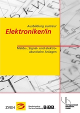 Ausbildung zum/zur Elektroniker/in / Ausbildung zum/zur Elektroniker/in - Spieker, Jörg; Folkerts, Enno