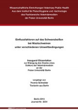 Einflussfaktoren auf das Schwanzbei&szlig;en bei Mastschweinen unter verschiedenen Umweltbedingungen - Yvonne Schneider