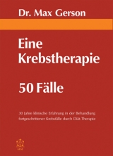 Eine Krebstherapie  50 F&auml;lle - Max Gerson