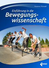 Einf&uuml;hrung in die Bewegungswissenschaft - Ernst-Joachim Hossner, Stefan K&uuml;nzell