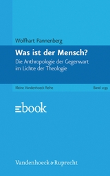 Was ist der Mensch? -  Wolfhart Pannenberg