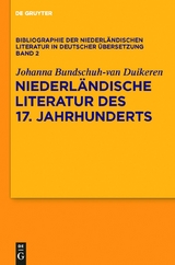 Niederl&auml;ndische Literatur des 17. Jahrhunderts - Johanna Bundschuh-van Duikeren
