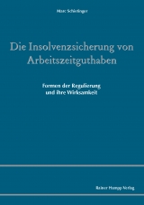 Die Insolvenzsicherung von Arbeitszeitguthaben -  Marc Schietinger